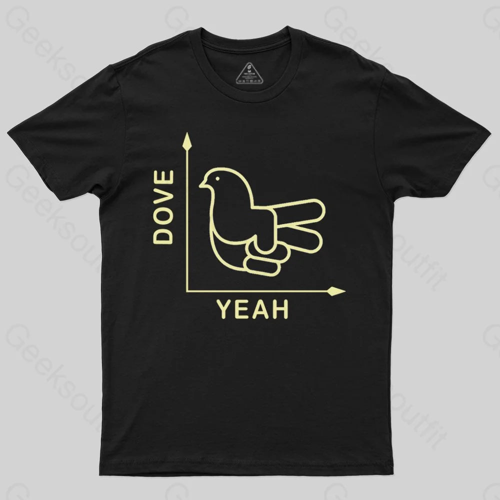 Yeah or Dove T-shirt