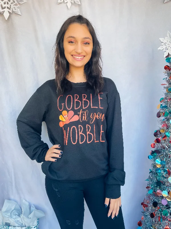 Gobble Till You Wobble Sweatshirt